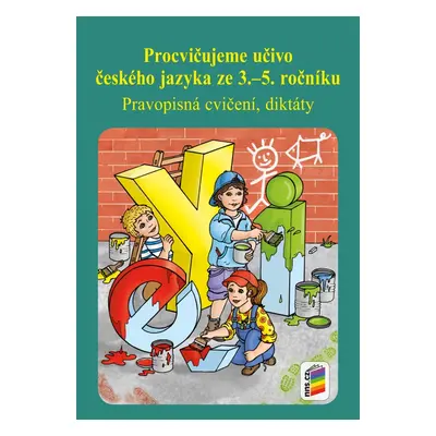 Procvičujeme učivo českého jazyka ze 3.–5. ročníku (5-55) NOVÁ ŠKOLA, s.r.o