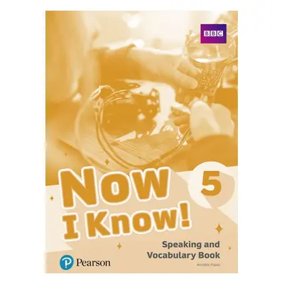 Now I Know! 5 Speaking and Vocabulary Book Pearson