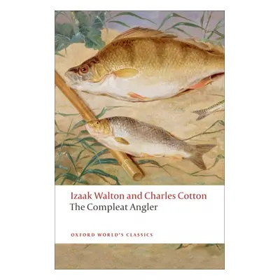 Oxford World´s Classics The Compleat Angler Oxford University Press