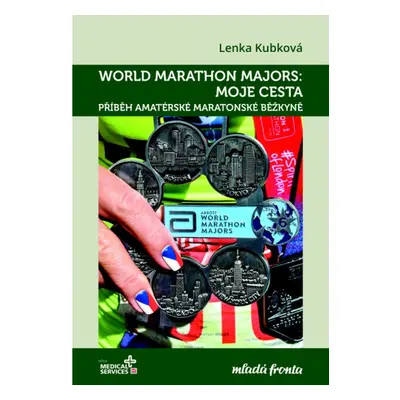 World Marathon Majors: Moje cesta Mladá fronta