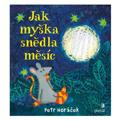 Jak myška snědla měsíc PORTÁL, s.r.o.