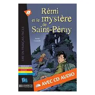 LFF A1 REMI ET LE MYSTERE DE SAINT-PERAY + CD AUDIO Hachette