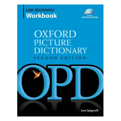 The Oxford Picture Dictionary. Second Edition Low-Beginning Workbook Pack Oxford University Pres