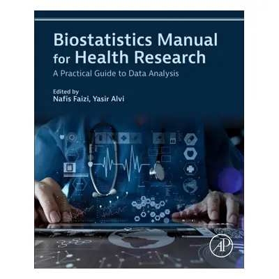 Biostatistics Manual for Health Research, A Practical Guide to Data Analysis Elsevier