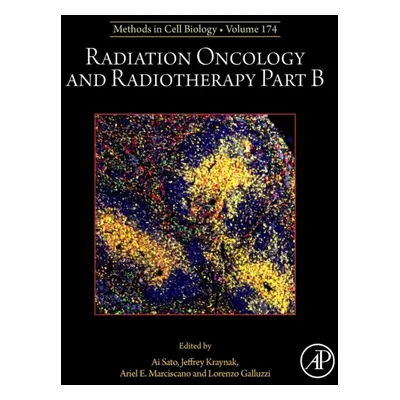 Radiation Oncology and Radiotherapy Part B, Volume174 Elsevier