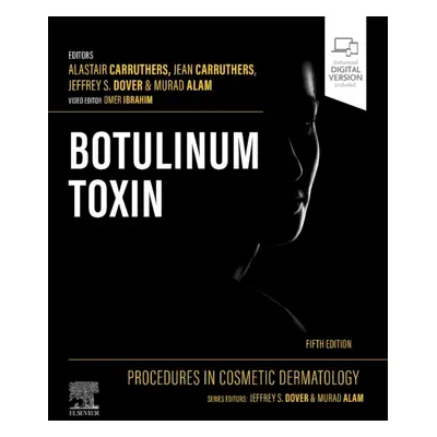 Procedures in Cosmetic Dermatology: Botulinum Toxin, 5th Edition Elsevier