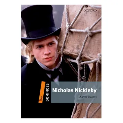 Dominoes 2 (New Edition) Nicholas Nickleby Oxford University Press