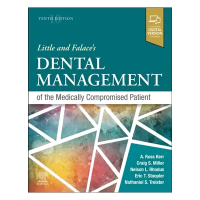 Little and Falace´s Dental Management of the Medically Compromised Patient, 10th Edition Elsevie