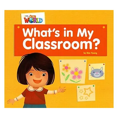 Our World 1 Reader What´s in My Classroom? Big Book National Geographic learning