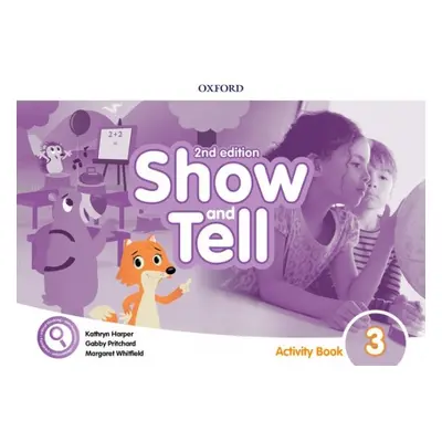 Oxford Discover: Show and Tell Second Edition 3 Activity Book Oxford University Press