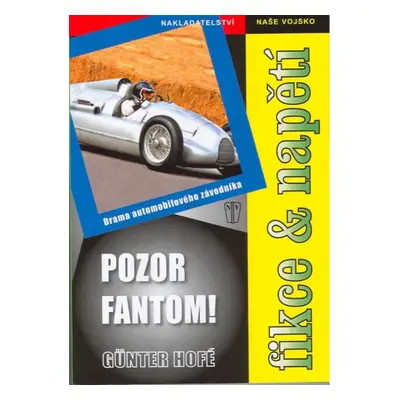 Pozor fantom! NAŠE VOJSKO - knižní distribuce s.r.o.