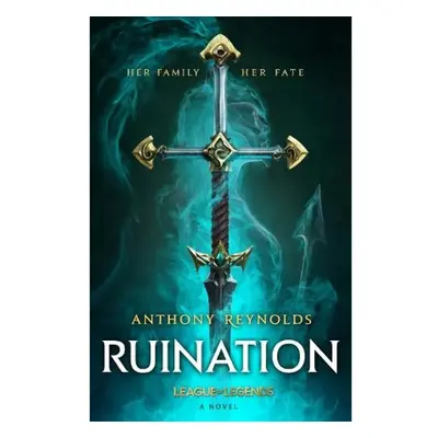 Ruination: A League of Legends Novel Little, Brown Book Group