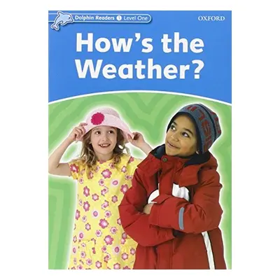 Dolphin Readers Level 1 How´s the Weather? Oxford University Press