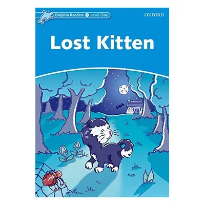 Dolphin Readers Level 1 Lost Kitten Oxford University Press