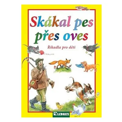 Skákal pes přes oves LIBREX Publishing s.r.o.