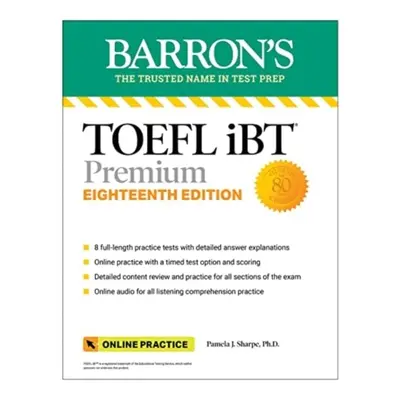 TOEFL iBT Premium with 8 Online Practice Tests + Online Audio, Eighteenth Edition KALIA paper, s