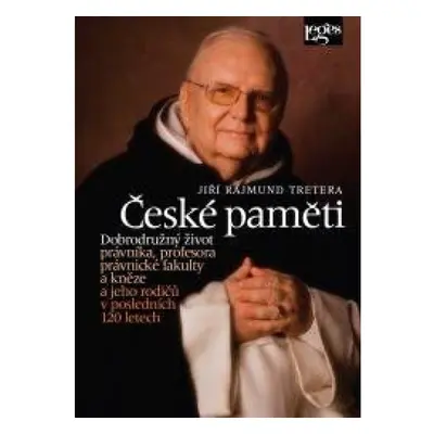 České paměti - Dobrodružný život právníka, profesora právnické fakulty a kněze a jeho rodičů v p