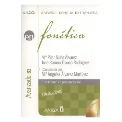 Fonética. Nivel avanzado B2 Anaya Comercial Grupo