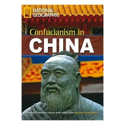 FOOTPRINT READING LIBRARY: LEVEL 1900: CONFUCIANISM IN CHINA (BRE) with Multi-ROM National Geogr