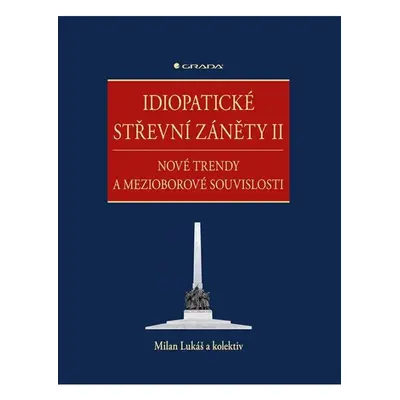 Idiopatické střevní záněty II - Nové trendy a mezioborové souvislosti GRADA Publishing, a. s.