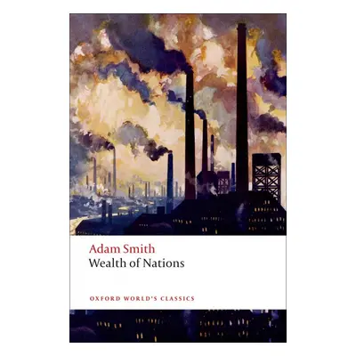 Oxford World´s Classics The Wealth of Nations Oxford University Press