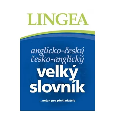 Anglicko-český česko-anglický velký 3. vydání Lingea