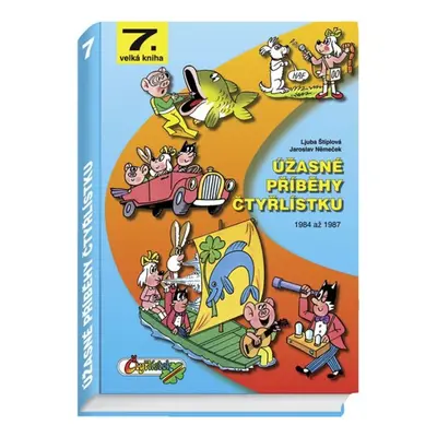 Úžasné příběhy Čtyřlístku z let 1984 - 1987 / 7. velká kniha Čtyřlístek, spol. s r.o.