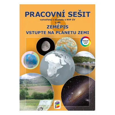 Zeměpis 6, 1. díl - Vstupte na planetu Zemi barevný pracovní sešit (6-73) NOVÁ ŠKOLA, s.r.o