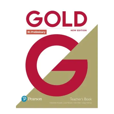 Gold B1 Preliminary Teacher´s Book with Portal access and Teacher´s Resource Disc Pack (New Edit