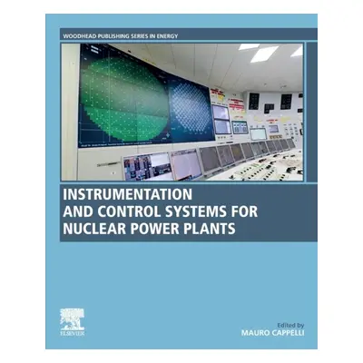 Instrumentation and Control Systems for Nuclear Power Plants Elsevier