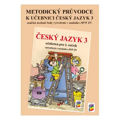 Metodický průvodce učebnicí Český jazyk 3 (3-69) NOVÁ ŠKOLA, s.r.o