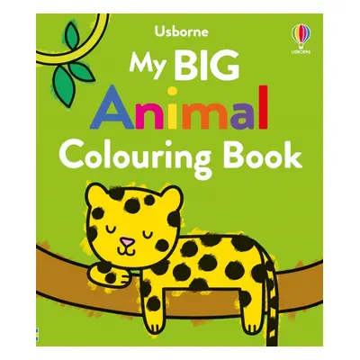 My Big Animal Colouring Book Usborne Publishing