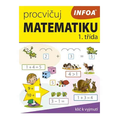 Procvičuj matematiku (1. třída) INFOA International s.r.o.