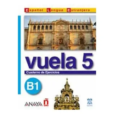 Vuela 5. Cuaderno de Ejercicios. B1 Anaya Comercial Grupo