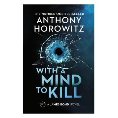 With a Mind to Kill : the explosive number one bestselling new James Bond thriller (James Bond 0