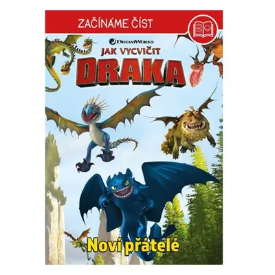 Jak vycvičit draka – Začínáme číst - Noví přátelé Alicanto