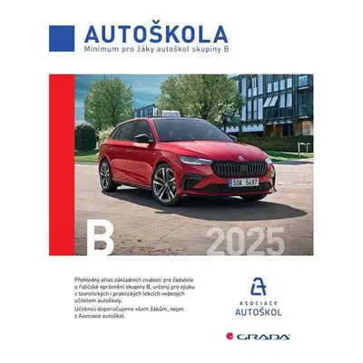 Autoškola - Minimum pro žáky autoškol skupiny B 2025 GRADA Publishing, a. s.