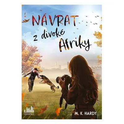 Návrat z divoké Afriky GRADA Publishing, a. s.