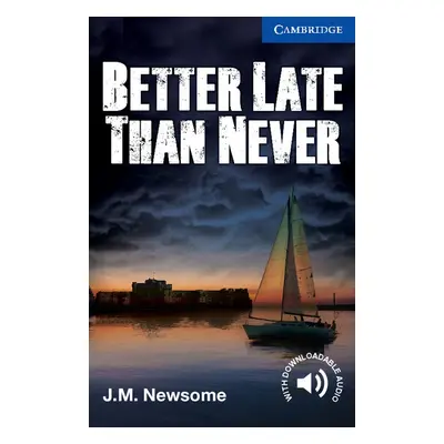 Cambridge English Readers 5 Better Late Than Never Cambridge University Press