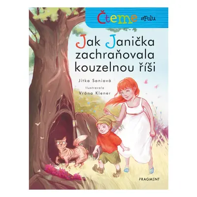 Čteme spolu – Jak Janička zachraňovala kouzelnou říši Fragment