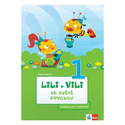 LILI A VILI VE SVĚTĚ PRVOUKY Klett nakladatelství