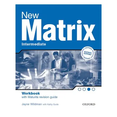 New Matrix Intermediate MATURA WORKBOOK CZ Oxford University Press