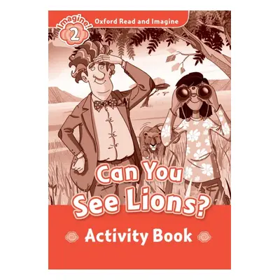 Oxford Read and Imagine 2 Can you see Lions? Activity Book Oxford University Press