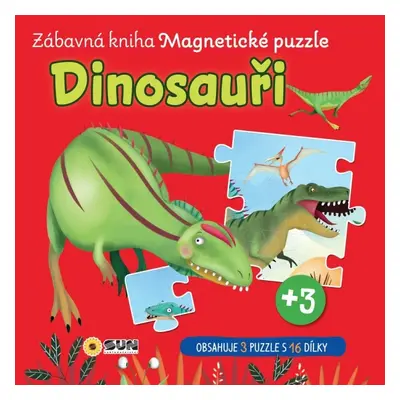 Zábavná magnetická kniha Dinosauři - čti a skládej NAKLADATELSTVÍ SUN s.r.o.