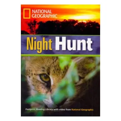 FOOTPRINT READING LIBRARY: LEVEL 1300: NIGHT HUNT with M/ROM (BRE) National Geographic learning