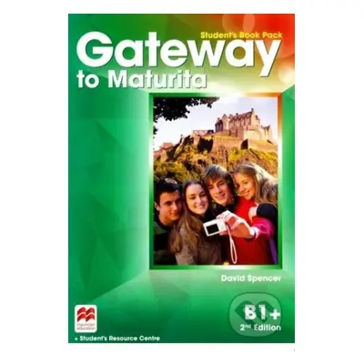 Gateway to Maturita 2nd Edition B1+ Student´s Book Pack Macmillan