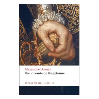 Oxford World´s Classics The Vicomte de Bragelonne Oxford University Press