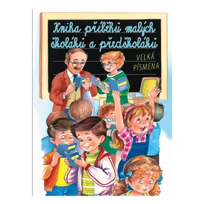 Kniha příběhů malých školáků a předškolá Svojtka & Co. s. r. o.