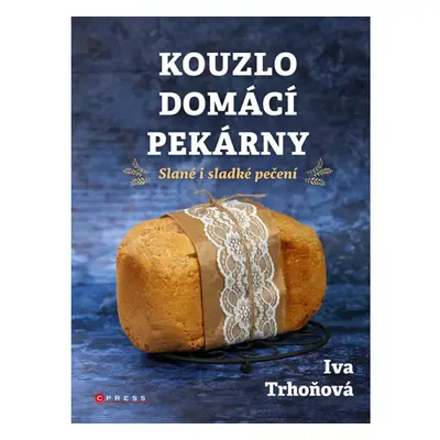 Kouzlo domácí pekárny CPRESS