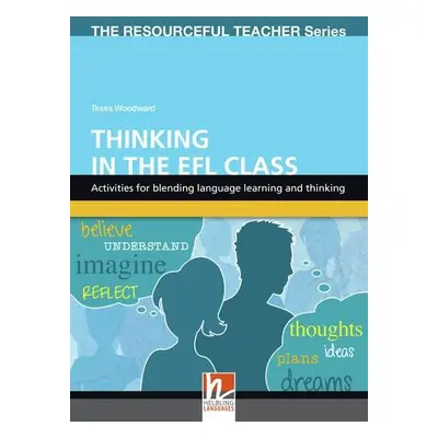 RESOURCEFUL TEACHER SERIES Teaching Thinking in the English Class + CD-ROM Helbling Languages